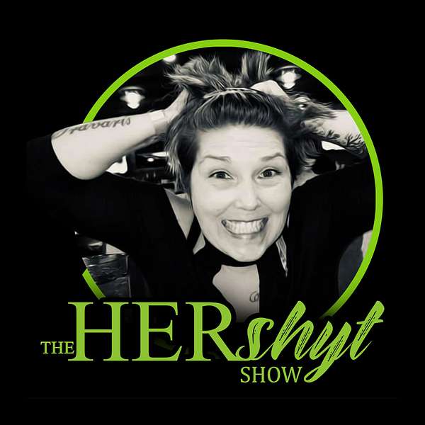 The HERshyt Show Podcast Artwork Image