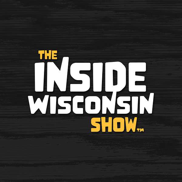 The Inside Wisconsin Show Podcast Artwork Image
