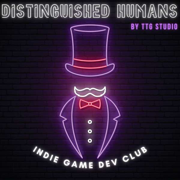 Distinguished Humans: Indie Game Dev Club Podcast Artwork Image
