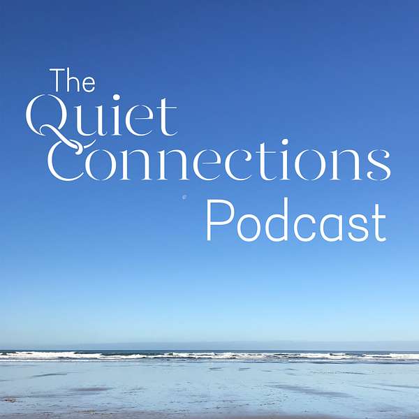 Quiet Connections Podcast Artwork Image