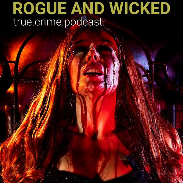 Rogue and Wicked Podcast Artwork Image