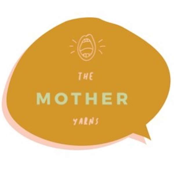 The Mother Yarns Podcast Artwork Image
