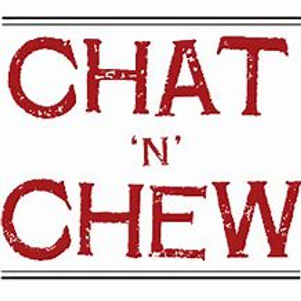 Chat & Chew with Ashlee and Edward Podcast Artwork Image