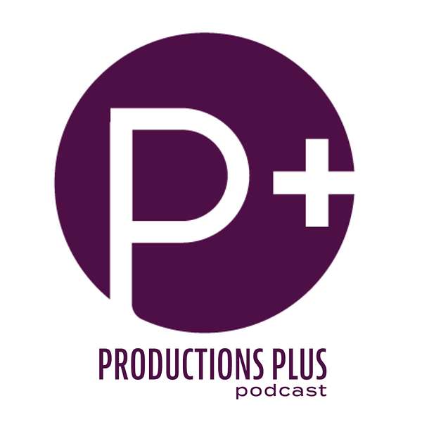 Productions Plus Podcast Artwork Image