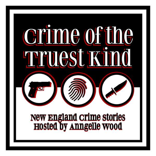 Crime of the Truest Kind Podcast Artwork Image