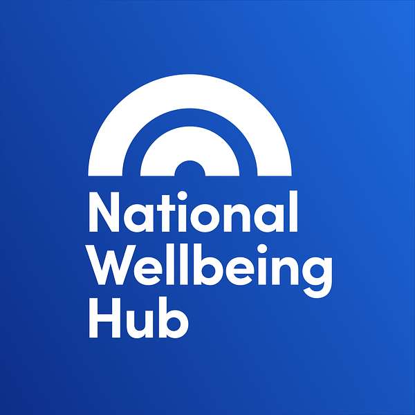 National Wellbeing Hub's Podcast Podcast Artwork Image