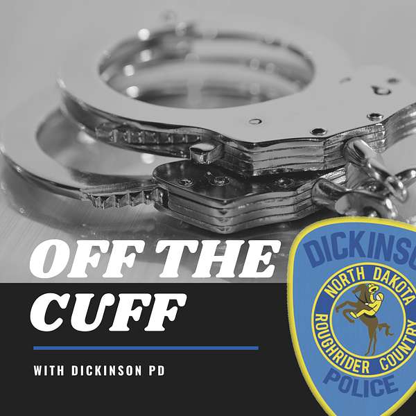 Off the Cuff - With Dickinson PD Podcast Artwork Image