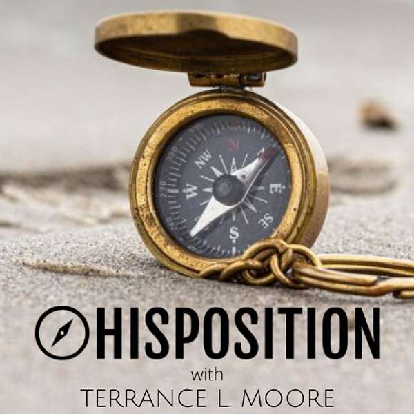 Hisposition - The Disposition Of A Man Podcast Artwork Image
