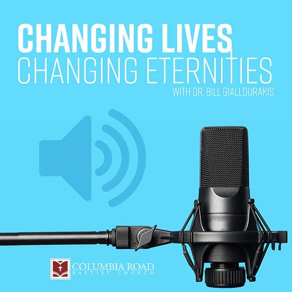 Changing Lives, Changing Eternities Podcast Artwork Image