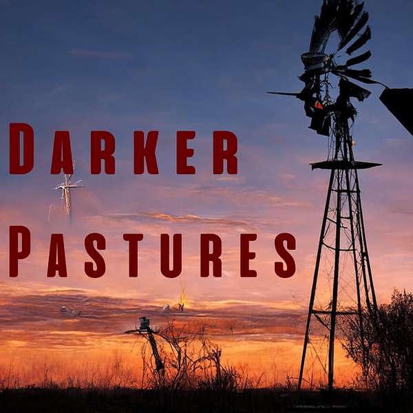 Darker Pastures Podcast Artwork Image