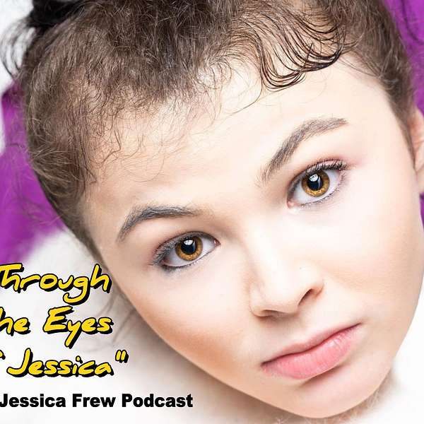 Through the Eyes of Jessica Podcast Artwork Image