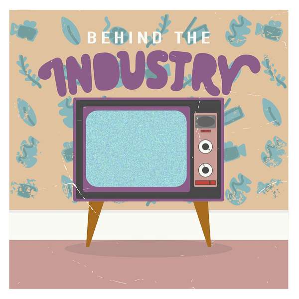 Behind the Industry Podcast Artwork Image