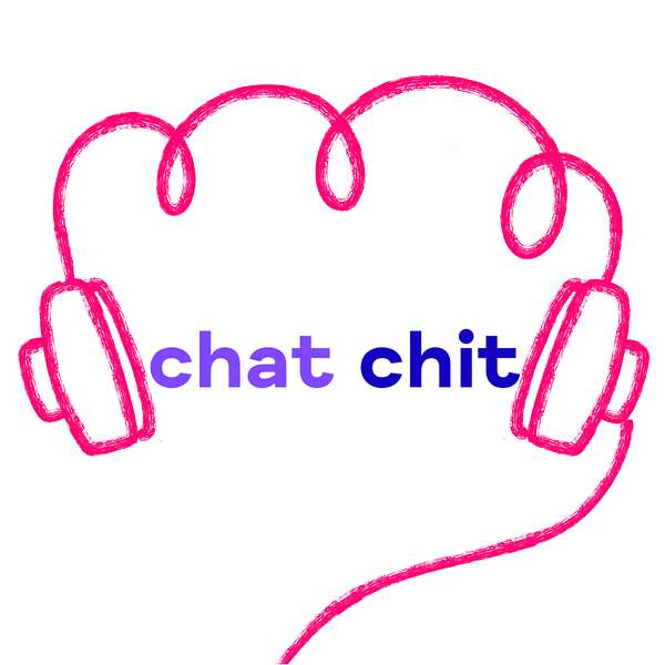 chat chit  Podcast Artwork Image