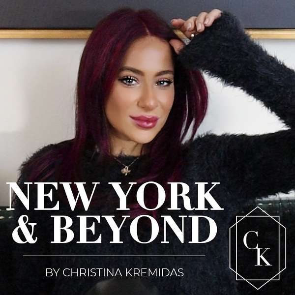 New York & Beyond by Christina Kremidas Podcast Artwork Image