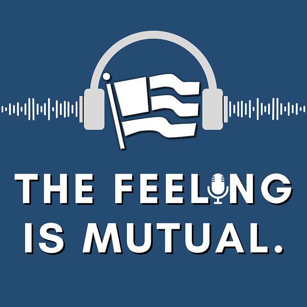 The Feeling is Mutual Podcast Podcast Artwork Image