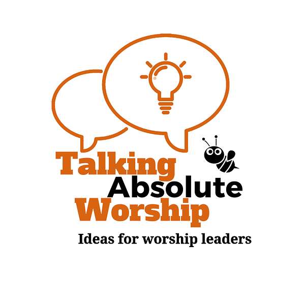 Talking Absolute Worship Podcast Artwork Image