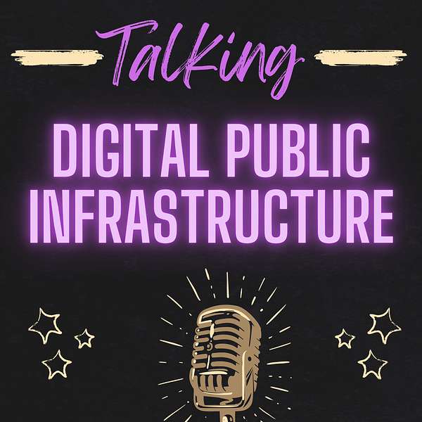 Talking Digital Public Infrastructure Podcast Artwork Image