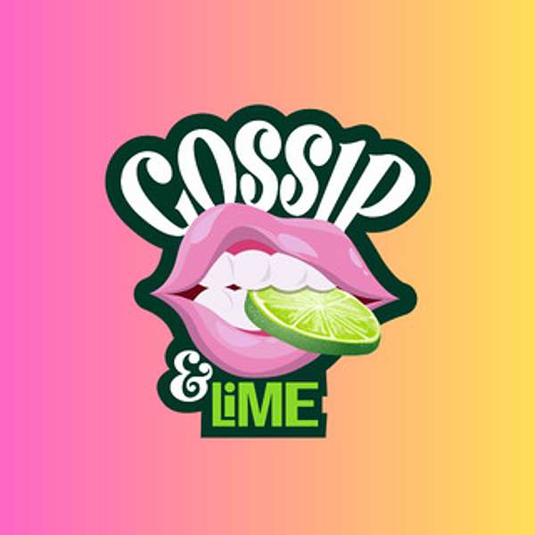 Gossip & Lime Podcast Artwork Image