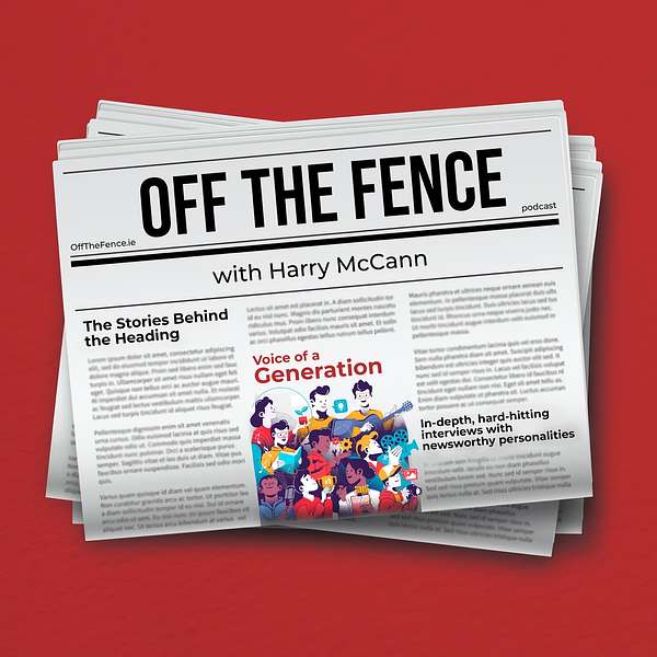 Off The Fence with Harry McCann Podcast Artwork Image