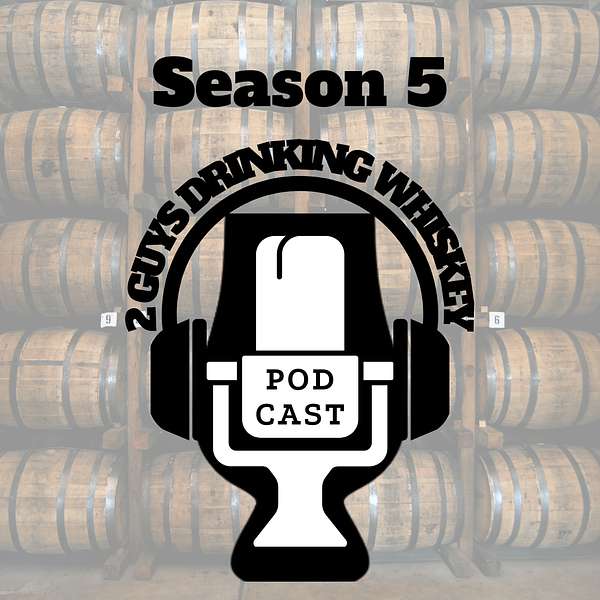 Two Guys Drinking Whiskey Podcast Artwork Image