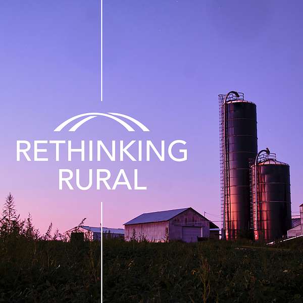 Rethinking Rural Podcast Artwork Image