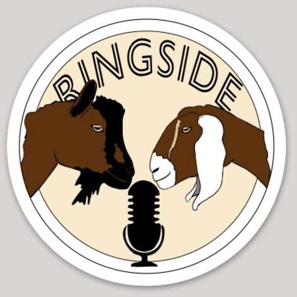 Ringside: An American Dairy Goat Podcast Podcast Artwork Image