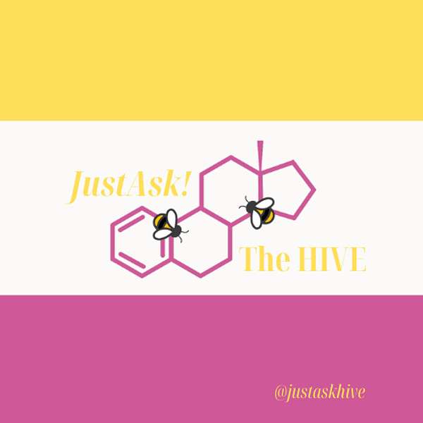 The justASK Podcast Part of The HIVE Collective Podcast Artwork Image