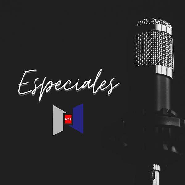 Especiales NDP Podcast Artwork Image