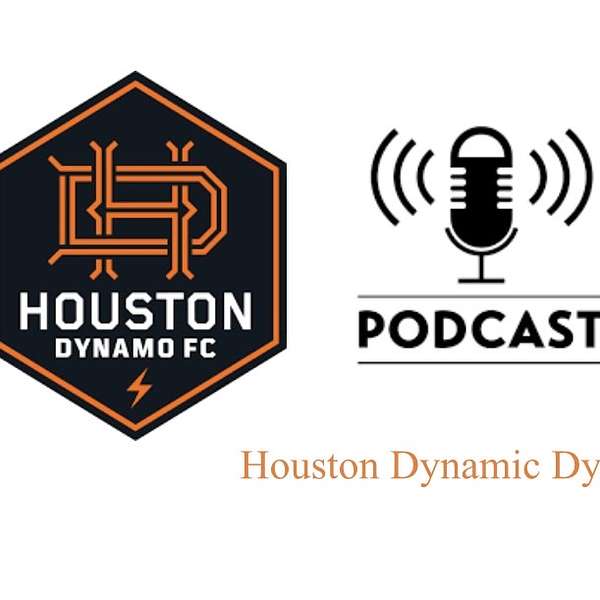Houston Dynamic Dynamo Podcast Podcast Artwork Image