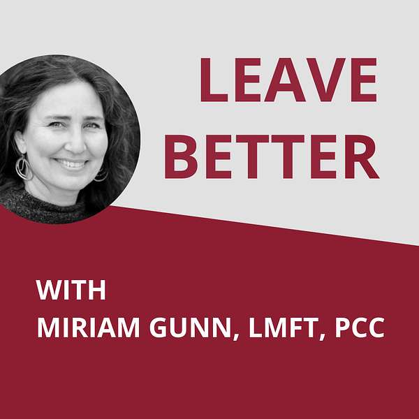 Leave Better: Conversations of Impact for Business and Life Podcast Artwork Image