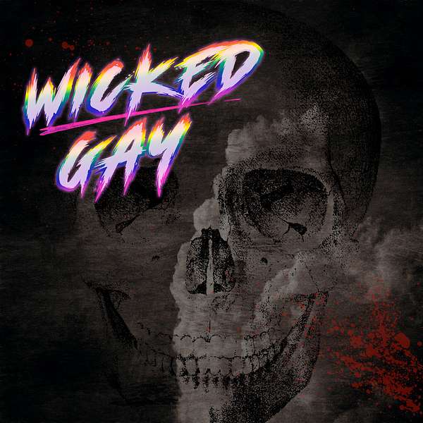 WICKED GAY Podcast Artwork Image
