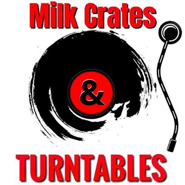 Milk Crates and Turntables. A Music Discussion Podcast Podcast Artwork Image