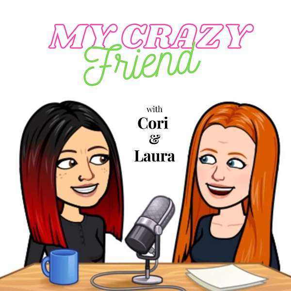 My Crazy Friend Podcast Artwork Image