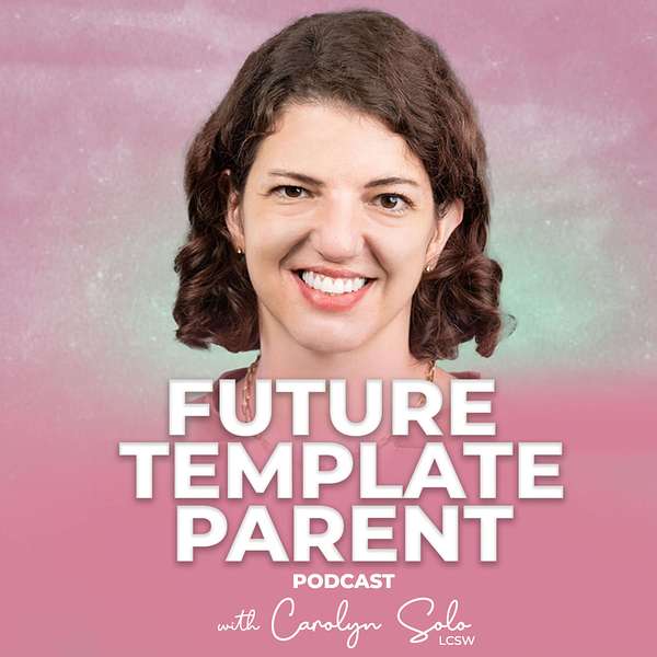 Future Template Parent Podcast | EMDR intensive tips for EMDR therapists Podcast Artwork Image