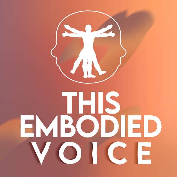 This Embodied Voice Podcast Artwork Image