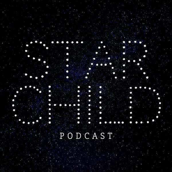 Star Child Podcast Podcast Artwork Image