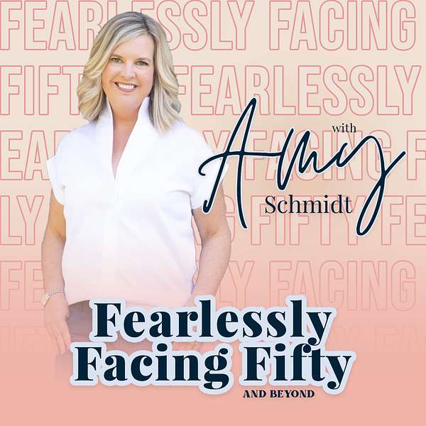 Fearlessly Facing Fifty  Podcast Artwork Image