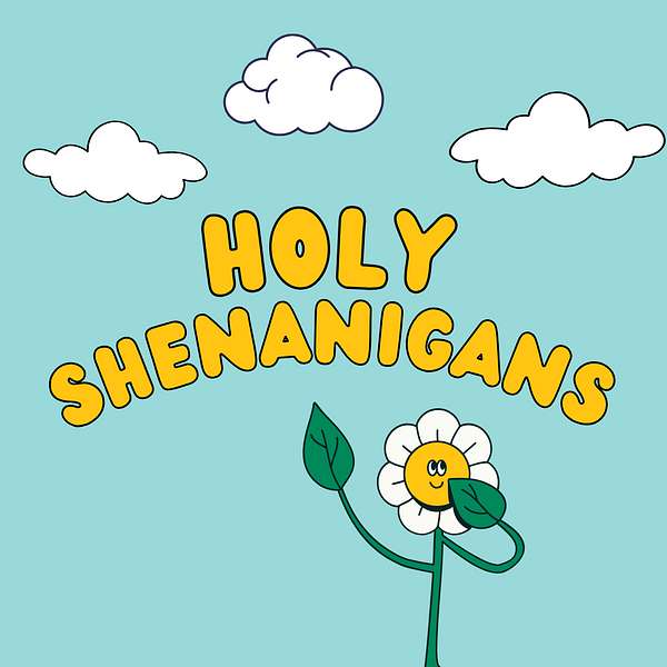 Holy Shenanigans Podcast Artwork Image