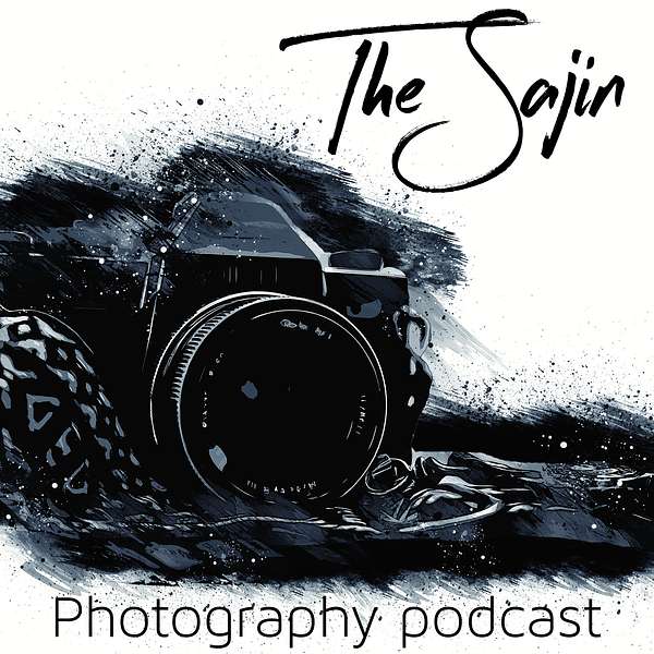 The Sajin Photography Podcast Podcast Artwork Image