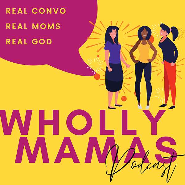 Wholly Mamas Podcast Podcast Artwork Image