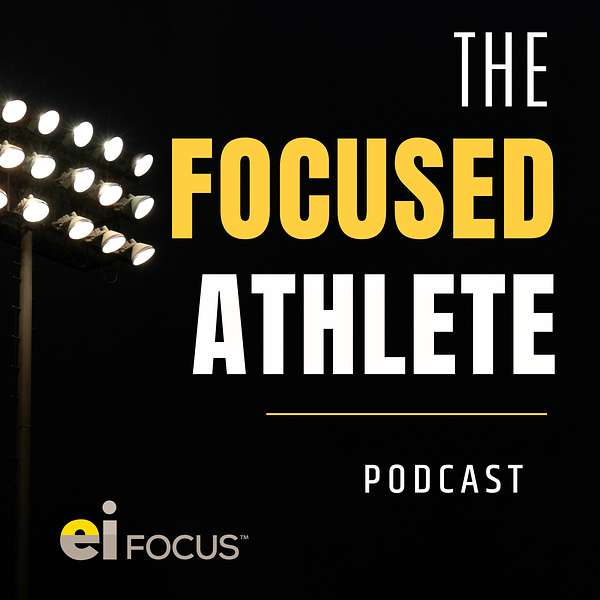 The Focused Athlete Podcast Artwork Image