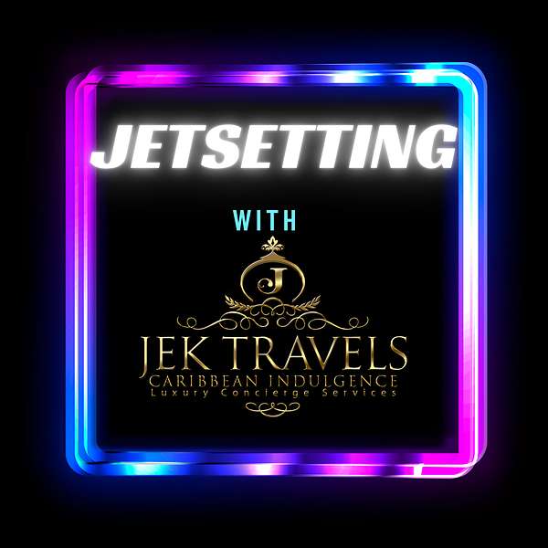 Jetsetting With JEK Travels Podcast Artwork Image