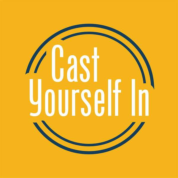 Cast Yourself In Podcast Artwork Image