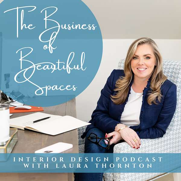 The Business of Beautiful Spaces, Interior Design Podcast Podcast Artwork Image