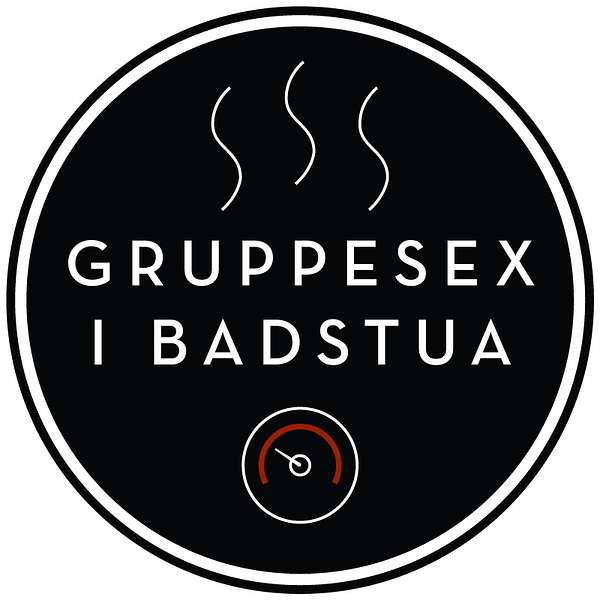 Gruppesex i badstua Podcast Artwork Image