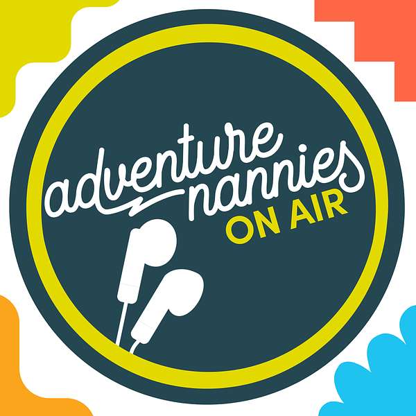 Adventure Nannies On Air Podcast Artwork Image