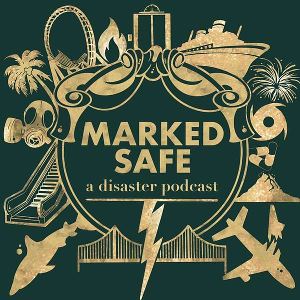 Marked Safe: A Disaster Podcast Podcast Artwork Image