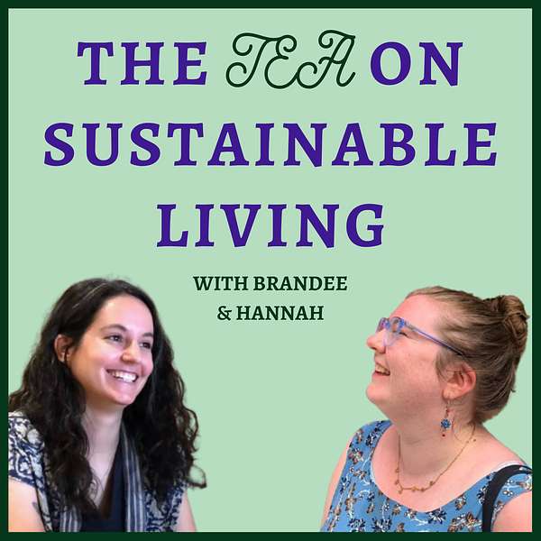 The Tea on Sustainable Living Podcast Artwork Image
