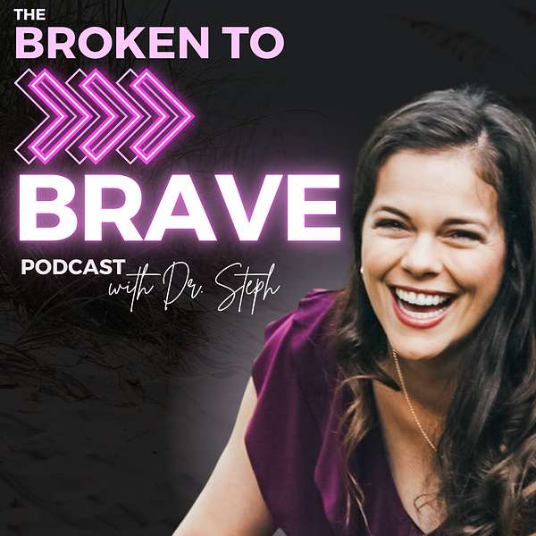 The Broken to Brave Podcast Podcast Artwork Image