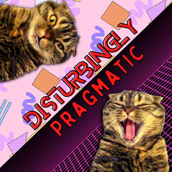 Disturbingly Pragmatic with Dave and Paul Podcast Artwork Image